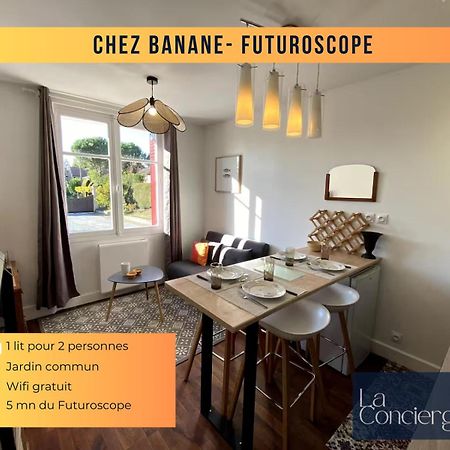 Chez Banane - Futuroscope - Laconciergerie Jaunay-Clan Εξωτερικό φωτογραφία