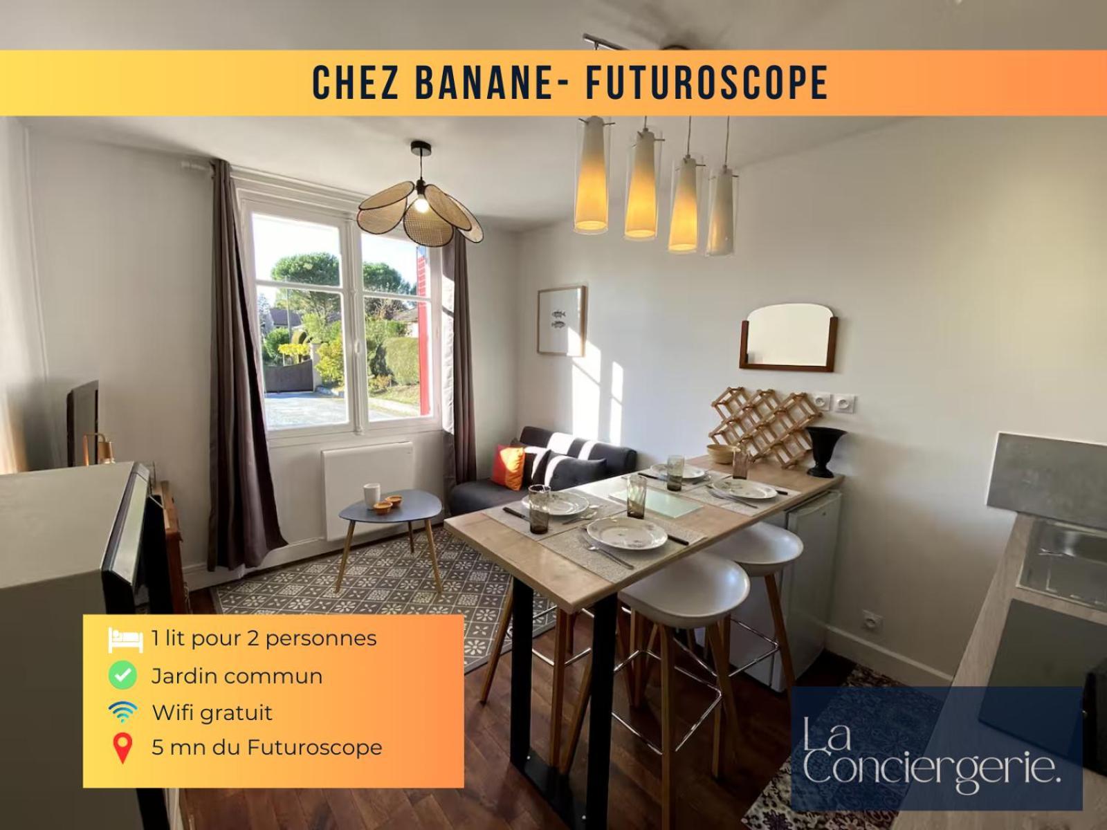 Chez Banane - Futuroscope - Laconciergerie Jaunay-Clan Εξωτερικό φωτογραφία